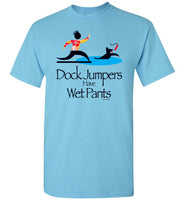 Dock Jumpers Have Wet Pants